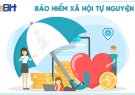 Tham gia Bảo hiểm xã hội tự nguyện vì quyền lợi của chính mình