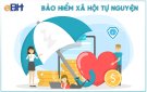 Tham gia Bảo hiểm xã hội tự nguyện vì quyền lợi của chính mình